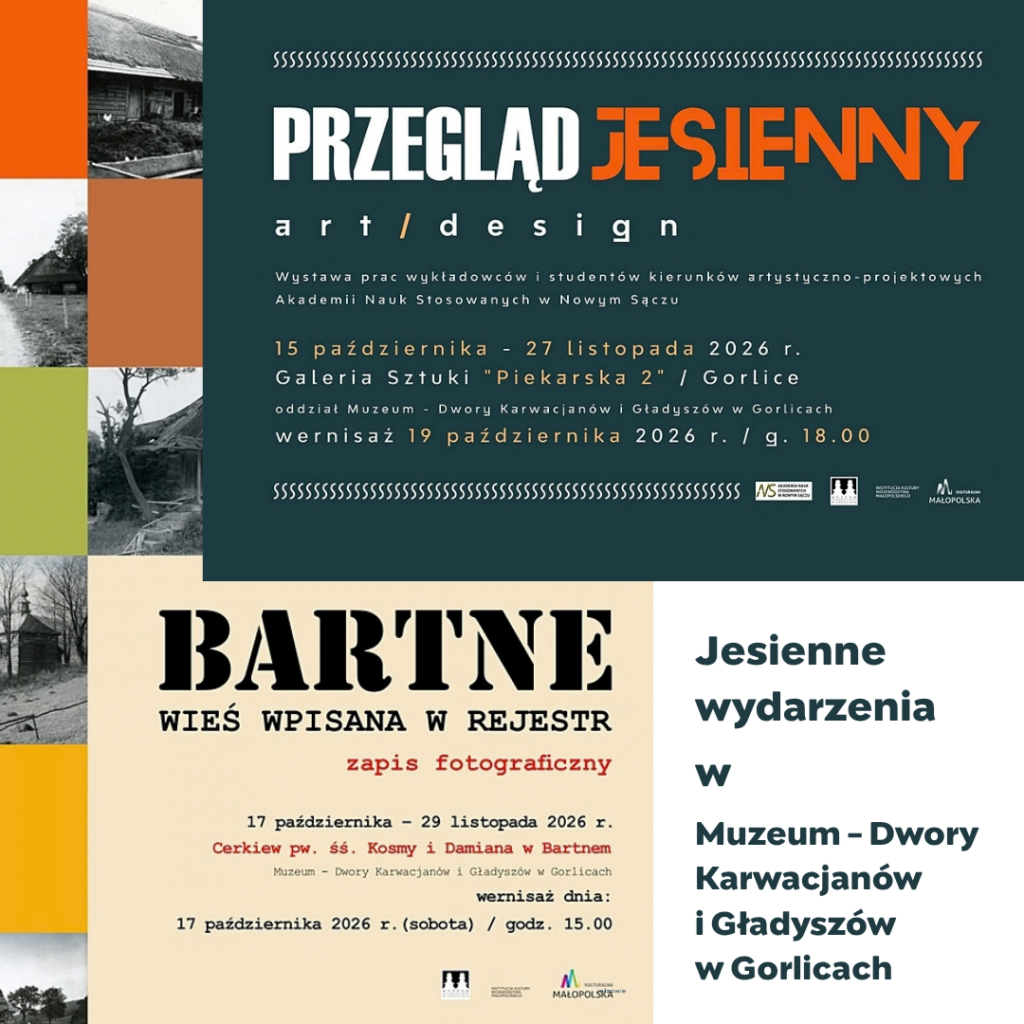 Jesienne wydarzenia w Muzeum - Dwory Karwacjanów i Gładyszów w Gorlicach