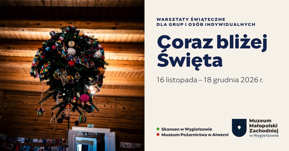 Coraz bliżej Święta – Warsztaty świąteczne w Muzeum Małopolski Zachodniej